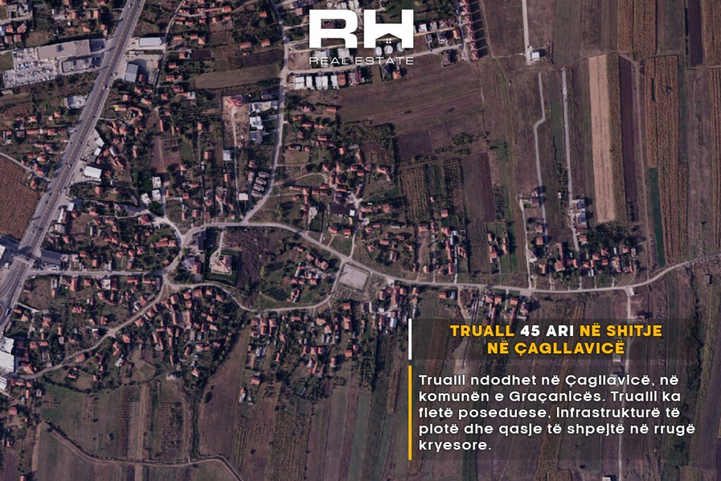 Truall 45 ari në SHITJE në Çagllavicë