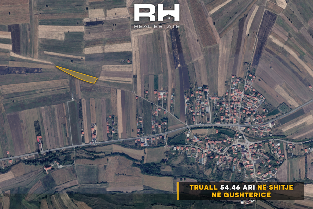 Truall 54.46 ari në #SHITJE në Gushtericë